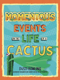 The road runner comes out first, his size restored, but when the coyote. Read Momentous Events In The Life Of A Cactus Online By Dusti Bowling Books