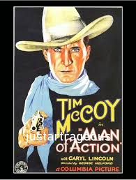 Tim Mccoy, Actor, Man of Action, Movie, Advertisement, Western Movie  Poster, Cowboy Poster. 11x14 Cotton Canvas Print, 1920s Movie Poster