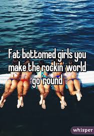 Résultat de recherche d'images pour "fat bottomed girls"