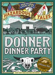 I went off the path. Donner Dinner Party Nathan Hale S Hazardous Tales Band 3 Hale Nathan Amazon De Bucher