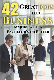 42 Awesome Ways To Put Your Business Degree To Work Business Degree Jobs Business Major Business Administration Jobs