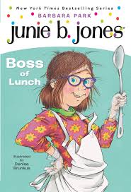 Excitement brainstorm auditorium smoothed appreciate behavior graduation problem lavender diploma. Junie B First Grader Boss Of Lunch Junie B Jones No 19 Park Barbara Brunkus Denise 9780439498647 Amazon Com Books