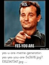 8 Free Yes You Are Meme Photo 2020 Memes Meme Center Photo