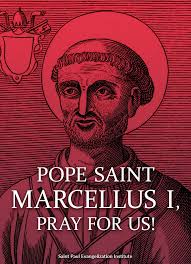 Blessed Feast of Pope St. Marcellus I! Pope St. Marcellus I was the 30th  Pope; he began his papacy in 308 after a four-year period when the Chair of  Peter was vacant.