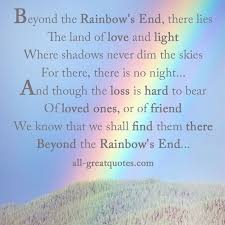 Beyone The Rainbows End Rainbow Quote Rainbow Poem Sympathy Quotes