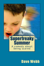 Superfreaky Summer: Webb, Dave: 9781489507501: Amazon.com: Books