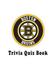 The boston bruins were founded in 1924 as the first american franchise and the third member of the nhl original six, after the montreal canadians and toronto . Boston Bruins Trivia Quiz Book Kindle Edition By Floryshak Nathan Humor Entertainment Kindle Ebooks Amazon Com