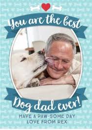 Send father's day wishes today. From The Dogs Happy Father S Day Card Moonpig
