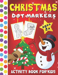Dltks holiday activities christmas coloring pages. Christmas Dot Markers Activity Book For Kids Big Dots Coloring Book For Toddlers Art Paint Daubers Activity Book For Kids Ages 2 Paperback Gramercy Books