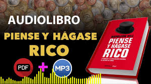 La nueva esposa de hill, rosa lee beeland, contribuyó sustancialmente a la creación y edición del libro. Napoleon Hill Piense Y Hagase Rico Audiolibro Youtube