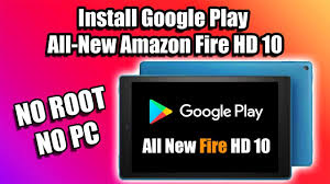 Install Google Play All New Amazon Fire Hd 10 2019 No Pc No Root Youtube