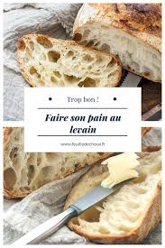Faire Son Pain Au Levain Une Recette Facile Feuille De Choux