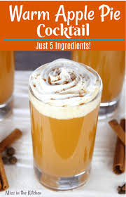 Gently stir until sugars dissolve. Warm Apple Pie Cocktail Miss In The Kitchen