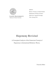 Pdf Hegemony Revisited A Conceptual Analysis Of The Gramscian Concept Of Hegemony In International Relations Theory