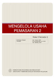 Kunci jawaban perencanaan bisnis kelas 10 kurikulum 2013. Pdf Mengelola Usaha Pemasaran 2 Kelas X Semester 2 Novita Guseli Academia Edu