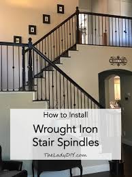 We sell metal stair spindles! How To Install Wrought Iron Spindles The Lady Diy