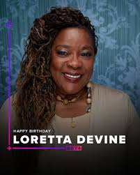 Happy Birthday to the one and only Loretta Devine! 🌟 Queen Loretta, you've  been holding it down for us from the Dreamgirls days to Waiting to Exhale  and still to this day