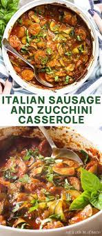 Italian Sausage And Zucchini Casserole Recipe Zucchini Casserole Italian Sausage Recipes Italian Sausage