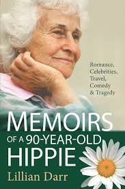 Memoirs of a 90-Year-Old Hippie by Lillian Darr