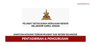 Jawatan kosong kerajaan negeri selangor tarikh tutup 20 disember 2020. Pejabat Suk Negeri Selangor Pentadbiran Pengurusan Kerja Kosong Kerajaan