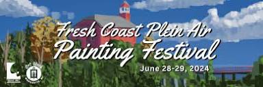 Get Ready for the 2024 Fresh Coast Plein Air Festival! - Lake ...