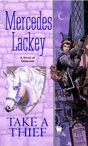 Take A Thief By Mercedes Lackey Books Favorite Books Fantasy Books