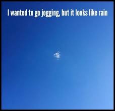 Looks Like Rain Funny Jokes Funny Relatable Memes Jokes