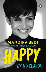 She acted in the numerous hindi films and tv serial, she is a 47 years old married lady and has a son named vir kaushal. Happy For No Reason Bedi Mandira 9780143449652 Amazon Com Books