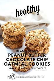 The Best Vegan Peanut Butter Chocolate Chip Oatmeal Cookies Recipe Healthy Oatmeal Cookies Oatmeal Chocolate Chip Cookies Cookies Recipes Chocolate Chip