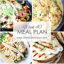 Super versatile, super quick dinner ideas for your saturday night! Let S Dish Easy Meal Plan Week 40 Let S Dish Recipes