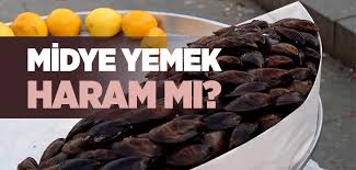 Midye Yemek Haram Mi Islam Ve Ihsan