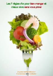 La france est le pays européen qui utilise le plus les pesticides. Les 7 Regles D Or Pour Bien Manger Et Mieux Vivre Sans Vous Priver