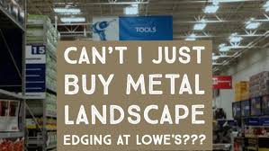 8 proven ways to increase the resale value of your home. Can T I Just Buy Metal Landscape Edging At Lowe S Edge Right
