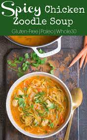 Spicy Chicken Zoodle Soup Wholesomelicious Recipe Chicken Zoodle Soup Spicy Chicken Soup Healthy Soup Recipes
