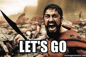 Let S Go 300 Sparta Meme Generator