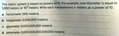 I Need Help With This. 2.1 Meter Centimeters 3.1 Meter Millimeters 4.1  Kilometer Hectometers 5.1 Kilometer Dekameters 6.1 Kilometer Meters 7.1 Hectometer  Meters 8.1 Hectometer Dekameters 9.1 Dekameter Meters 10.1 Decimeter  Millimeters