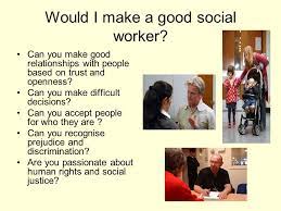 What do social workers make. Thinking About Social Work What Do Social Workers Do Where Do They Work Would I Make A Good Social Worker What Qualifications Do I Need Who Studies Ppt Download