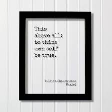 Amazon Com William Shakespeare Floating Quote Hamlet This Above All To Thine Own Self Be True Quote Art Print Be True To Yourself Handmade Products
