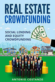 Bruno c costanzo claudio anthony costanzo genevieve c costanzo gino a costanzo. Amazon Com Real Estate Crowdfunding Social Lending And Equity Crowdfunding Ebook Costanzo Antonio Kindle Store