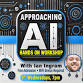 RVML presents : Approaching AI – Hands On Worksh... event in Ashland, OR