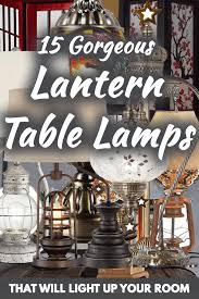 Led flame outdoor table lamp , dikaou torch table lamp with blutooth speaker, rechargeable ambience lantern with flickers warm light for patio oheffulgence mosaic solar lantern outdoor hanging, solar table lamps outdoor decorative in teardrop glass&cool blue color, metal/glass. 15 Gorgeous Lantern Table Lamps That Will Light Up Your Room Home Decor Bliss
