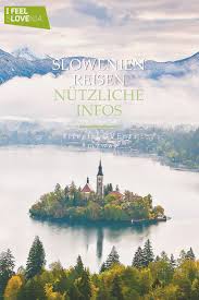 Slovenia Slowenien Reisen Nutzliche Infos Informationen Zum Entspannten Und Sorgenlosen Ferienaufenthalt Wichtige Telefonnummern Liste V Lake Bled Slovenia
