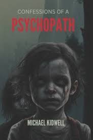 Confessions of a Psychopath