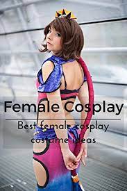 Cosplay armor cosplay diy cosplay costumes costume clown rwby cosplay female cosplay costume makeup wonder. Female Cosplay Best Female Cosplay Costume Ideas English Edition Ebook Uoin Veniza Amazon De Kindle Shop