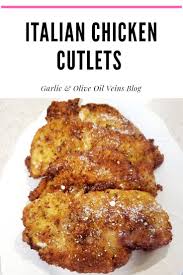Italian Chicken Cutlets In 2020 Italian Chicken Cutlet Recipe Chicken Cutlet Recipes Italian Chicken