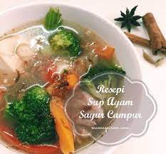 Resepi Sup Ayam Sayur Campur Sedap Dan Mudah Untuk Dimasak Miso Soup Recipe Easy Soup Recipes Easy Soup Recipes
