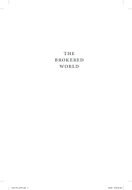 Pdf The Brokered World Go Betweens And Global Intelligence 1770 1820 Sagamore Beach Ma Science History Publications 2009 Full Text Kapil Raj And Lissa Roberts Academia Edu