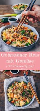 Gebratener Reis Mit Gemuse 30 Minuten Rezept Klara S Life Gebratener Reis Mit Gemuse Gebratener Reis Reis Mit Gemuse