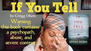 My book review of If You Tell by Gregg Olsen