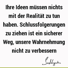 Wahrnehmung Zitate Wahrnehmung Spruche Aphorismen Bildzitate